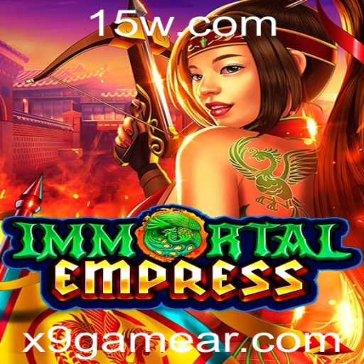 ImmortalEmpress: Explorando o Novo Lançamento da X9Game