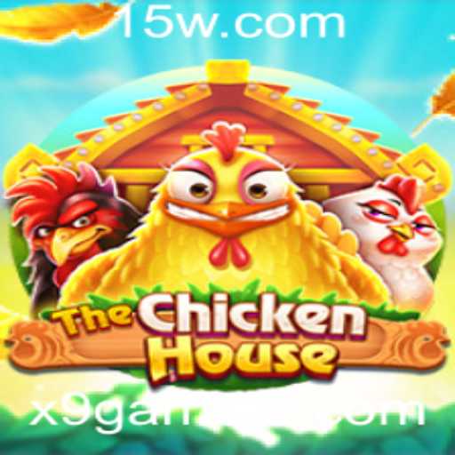 TheChickenHouse: Descubra o Novo Fenômeno do X9Game